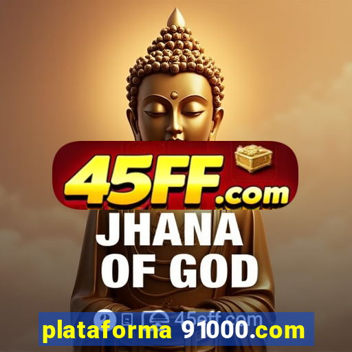 plataforma 91000.com